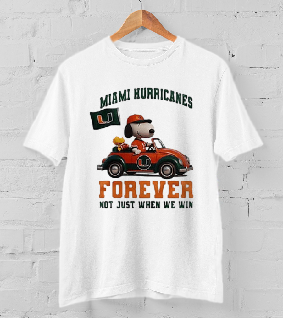 Miami Hurricanes Snoopy Driving Car Forever Not Just When We Win T-Shirt