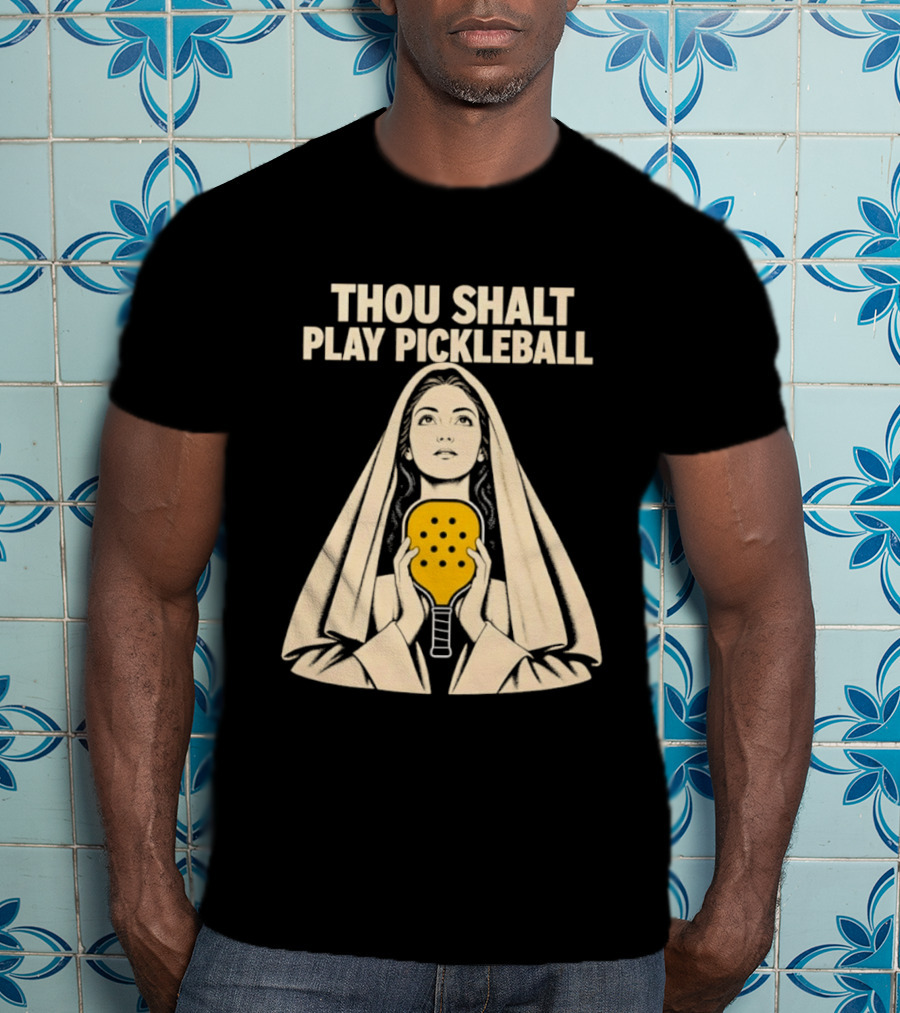 Thou Shalt Play Pickleball Religious Icon Mashup T-Shirt
