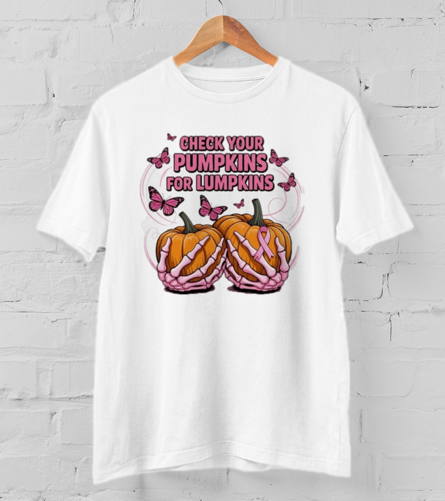 Check Your Pumpkins For Lumpkins Pink Skeleton Hands Butterflies Breast Cancer Awareness T-Shirt