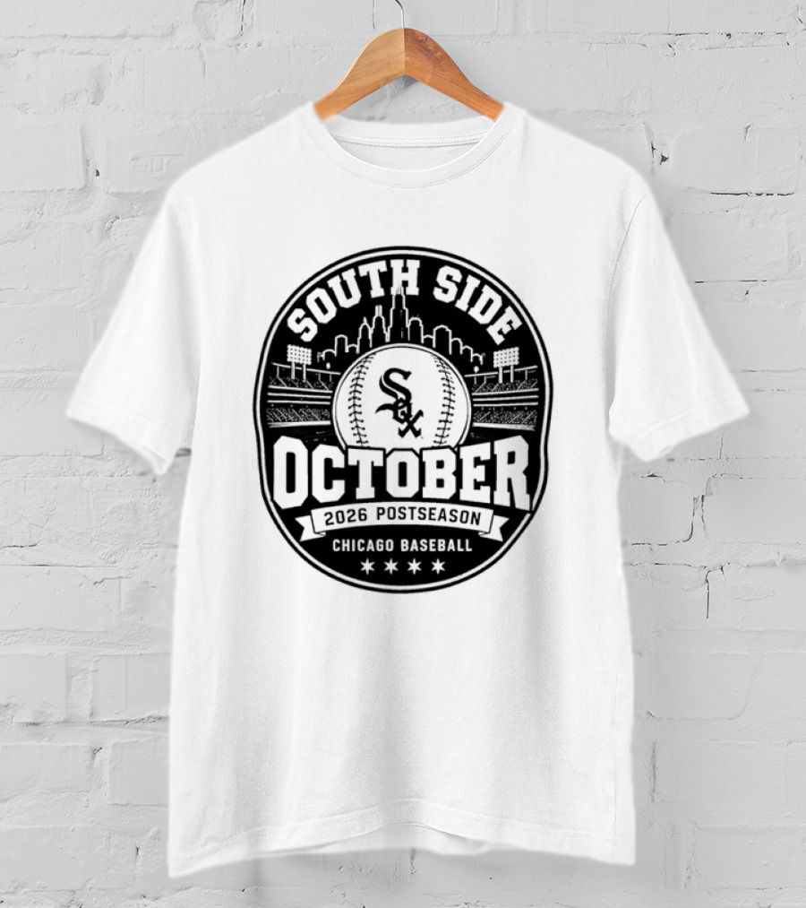 South Side October 2026 Postseason Chicago Baseball Sox T-Shirt