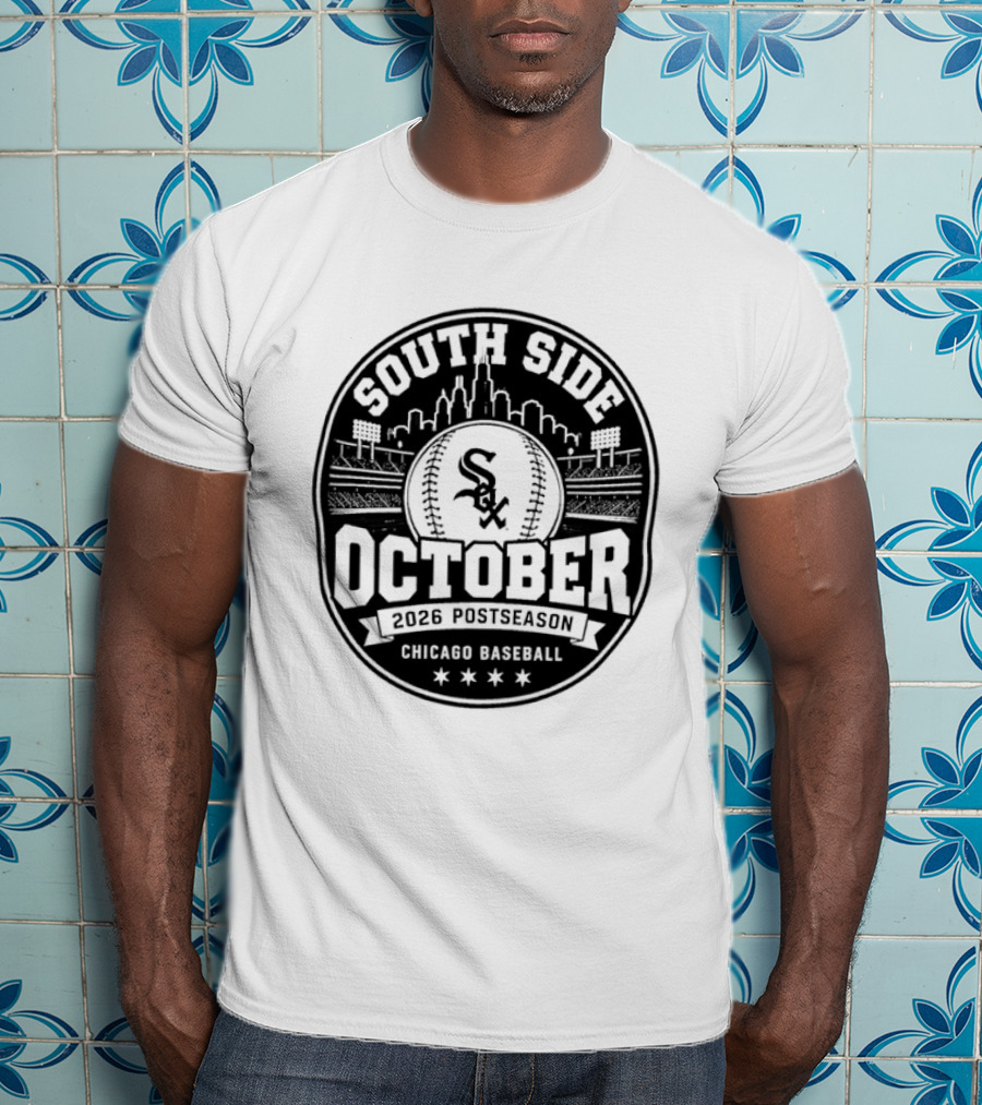 South Side October 2026 Postseason Chicago Baseball Sox T-Shirt