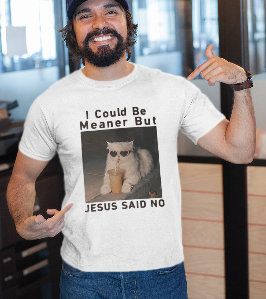 I Could Be Meaner But Jesus Said No White Cat Pink Heart Sunglasses T-Shirt