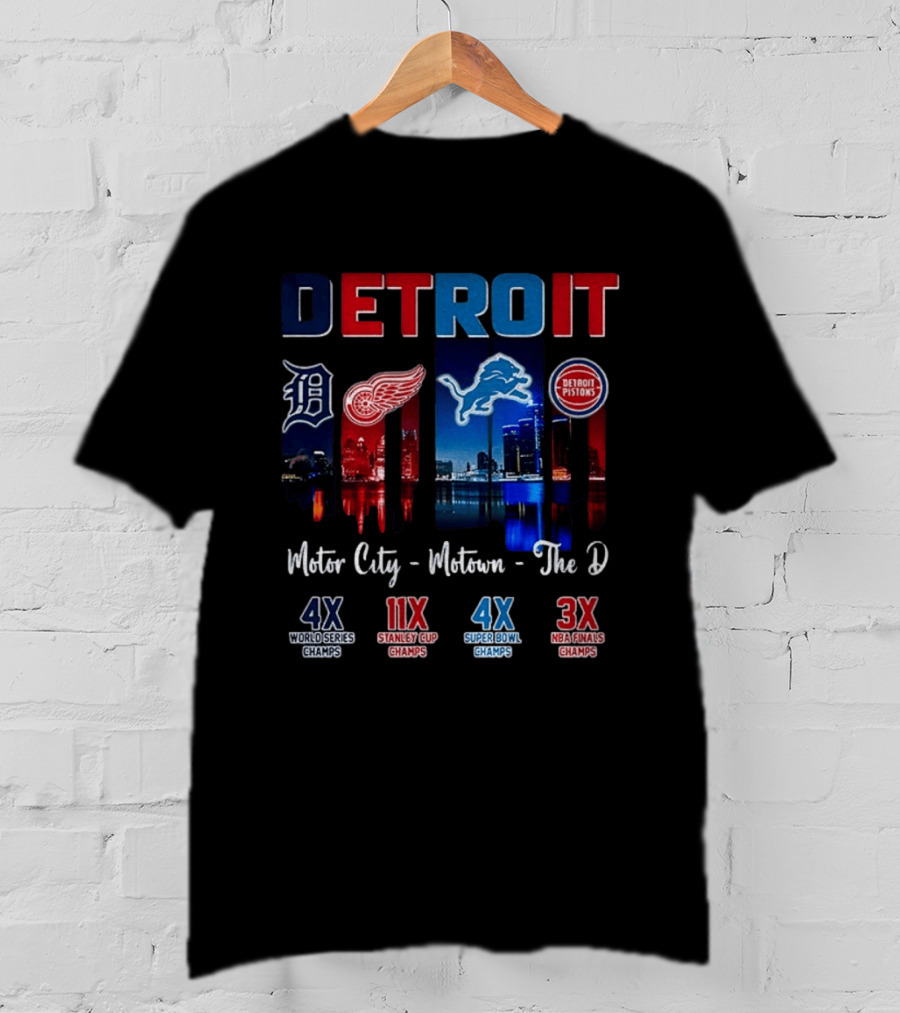 Detroit Champions Motor City Motown The D 4X 11X 4X 3X T-Shirt