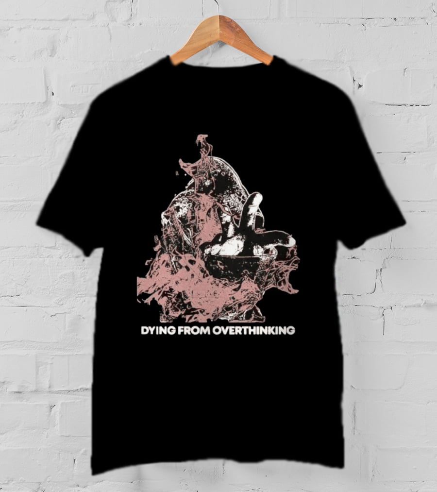 Dying From Overthinking Surreal Abstract Hand Gesture T-Shirt