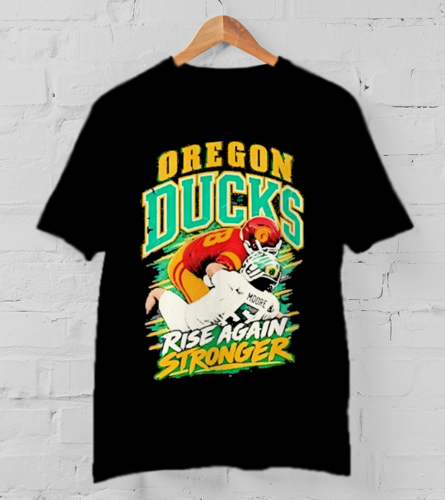 Oregon Ducks Rise Again Stronger College Football T-Shirt