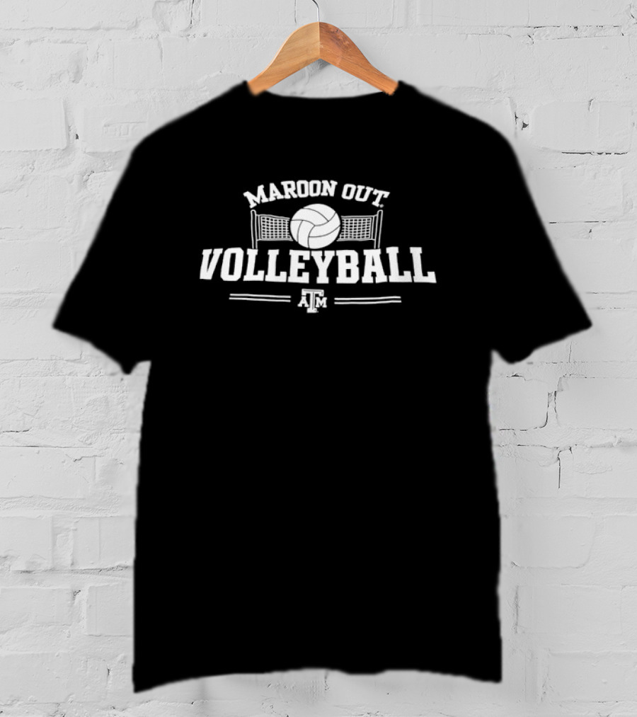 Texas AM Maroon Out Volleyball NCAAF T-Shirt