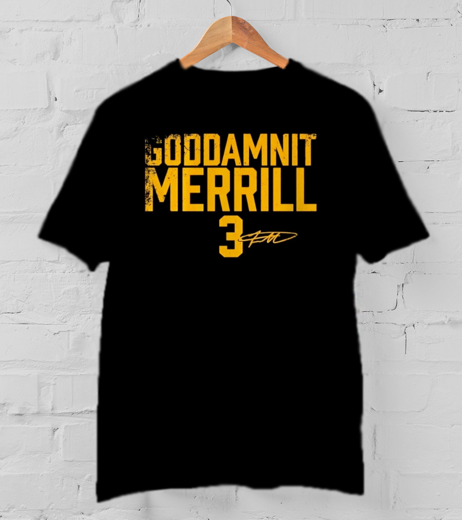 Goddamnit Merrill 3 San Diego Padres Distressed MLB T-Shirt