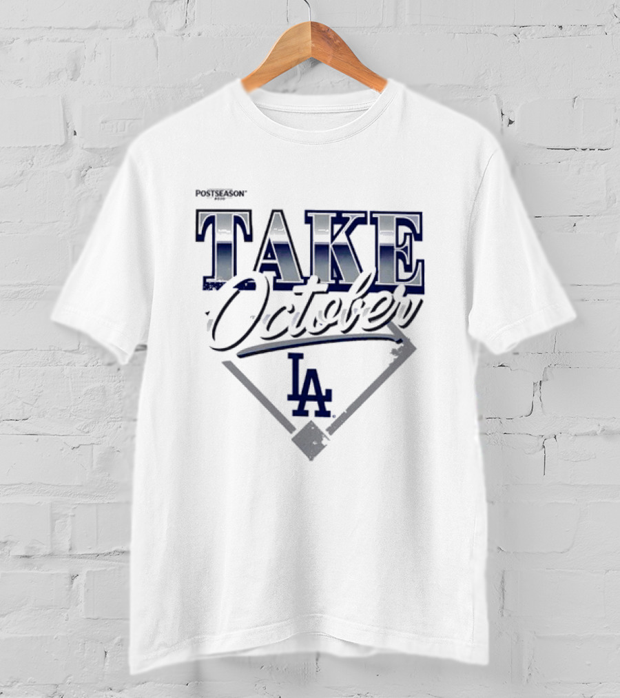 Los Angeles Dodgers Postseason Take October LA 2026 T-Shirt