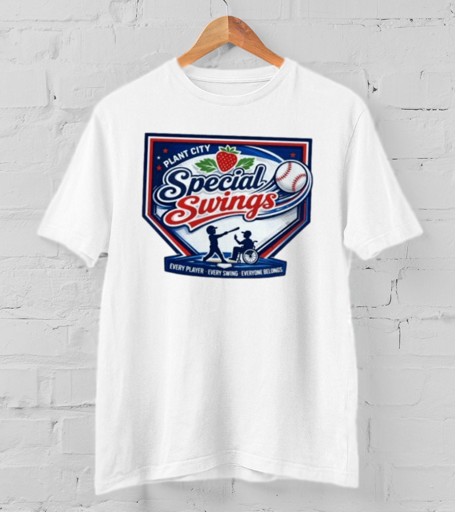 Plant City Special Swings Baseball Every Player Everyone Belongs T-Shirt