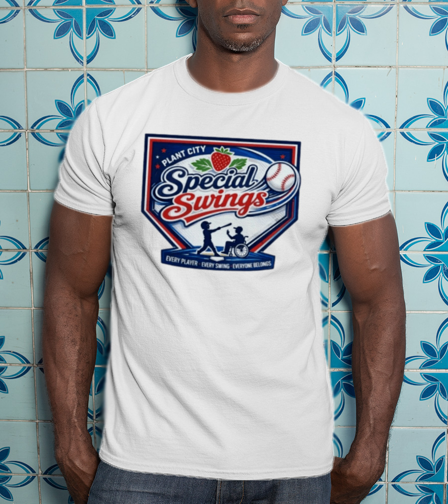 Plant City Special Swings Baseball Every Player Everyone Belongs T-Shirt