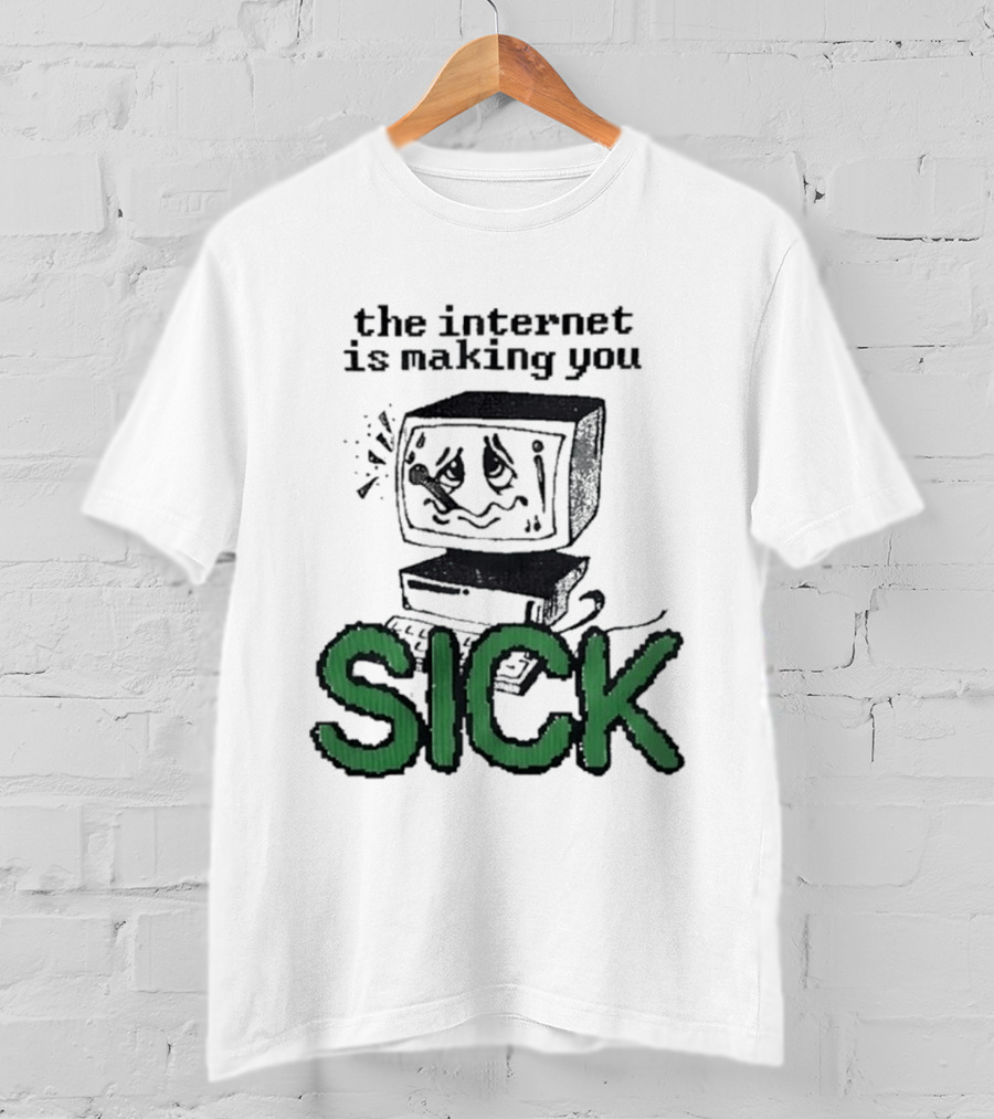 The Internet Is Making You Sick Computer Drawing T-Shirt