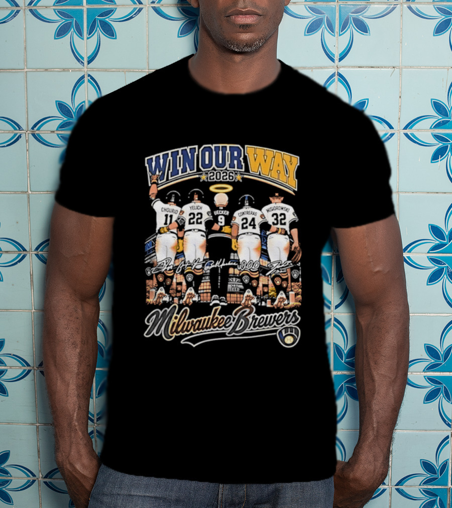 Win Our Way 2026 Milwaukee Brewers Chourio Yelich Uecker Contreras Misiorowski T-Shirt