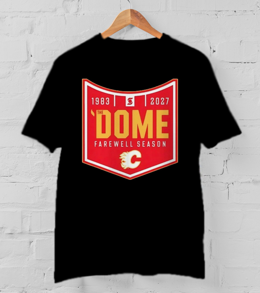 Calgary Flames The Dome Farewell Season 1983 2027 NHL Hockey T-Shirt