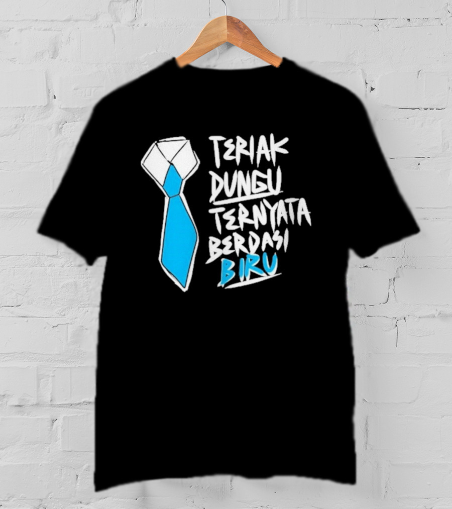 Teriak Dungu Ternyata Berdasi Biru Meme Indonesia T-Shirt