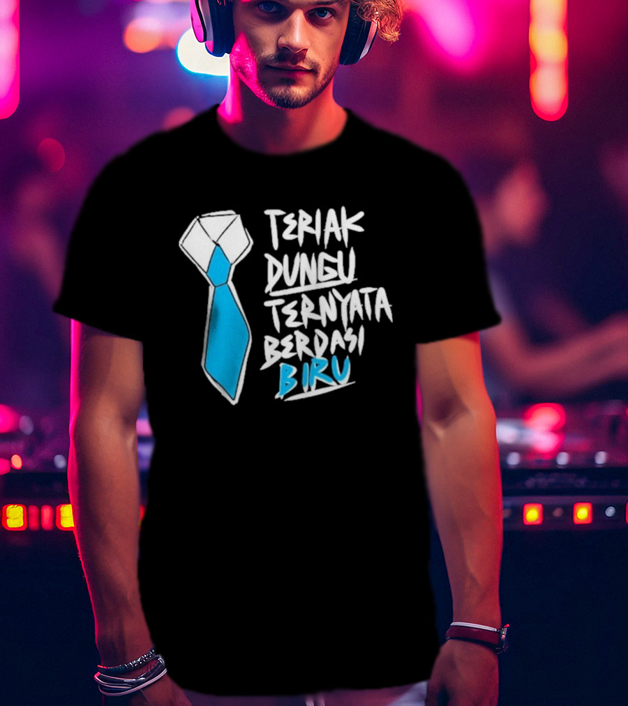 Teriak Dungu Ternyata Berdasi Biru Meme Indonesia T-Shirt