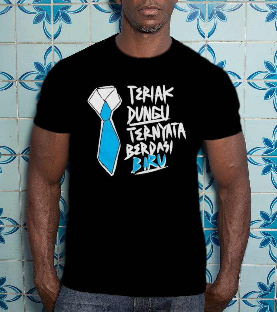 Teriak Dungu Ternyata Berdasi Biru Meme Indonesia T-Shirt