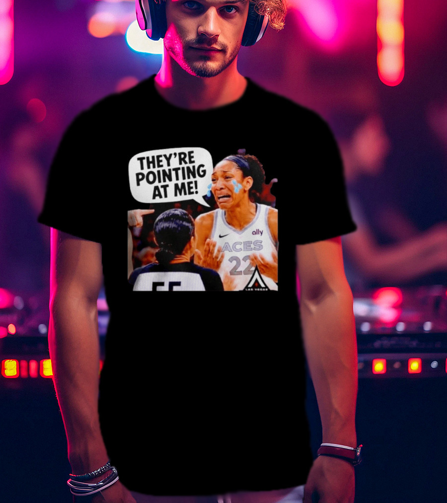 Las Vegas Aces No 22 They're Pointing At Me Meme T-Shirt