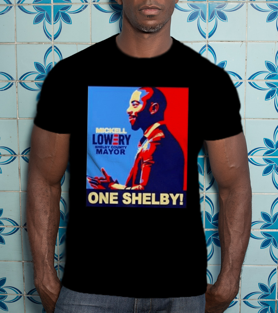 Mickell Lowery Shelby County Mayor Campaign One Shelby T-Shirt
