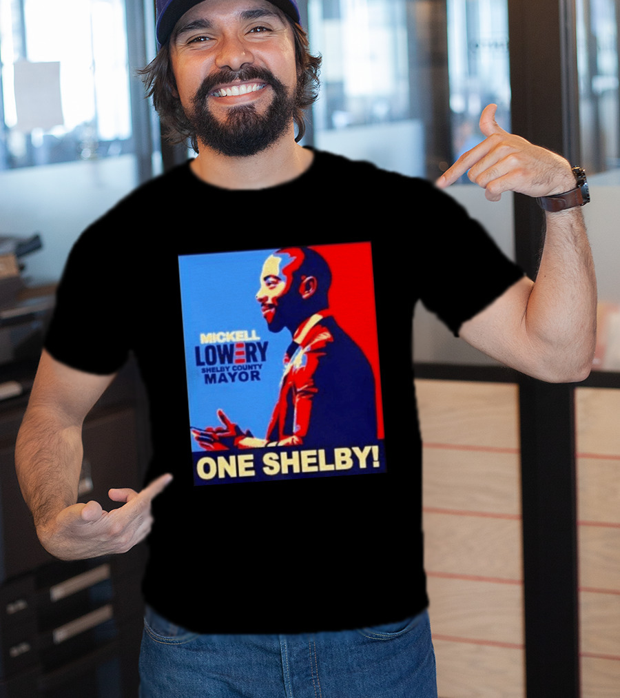 Mickell Lowery Shelby County Mayor Campaign One Shelby T-Shirt