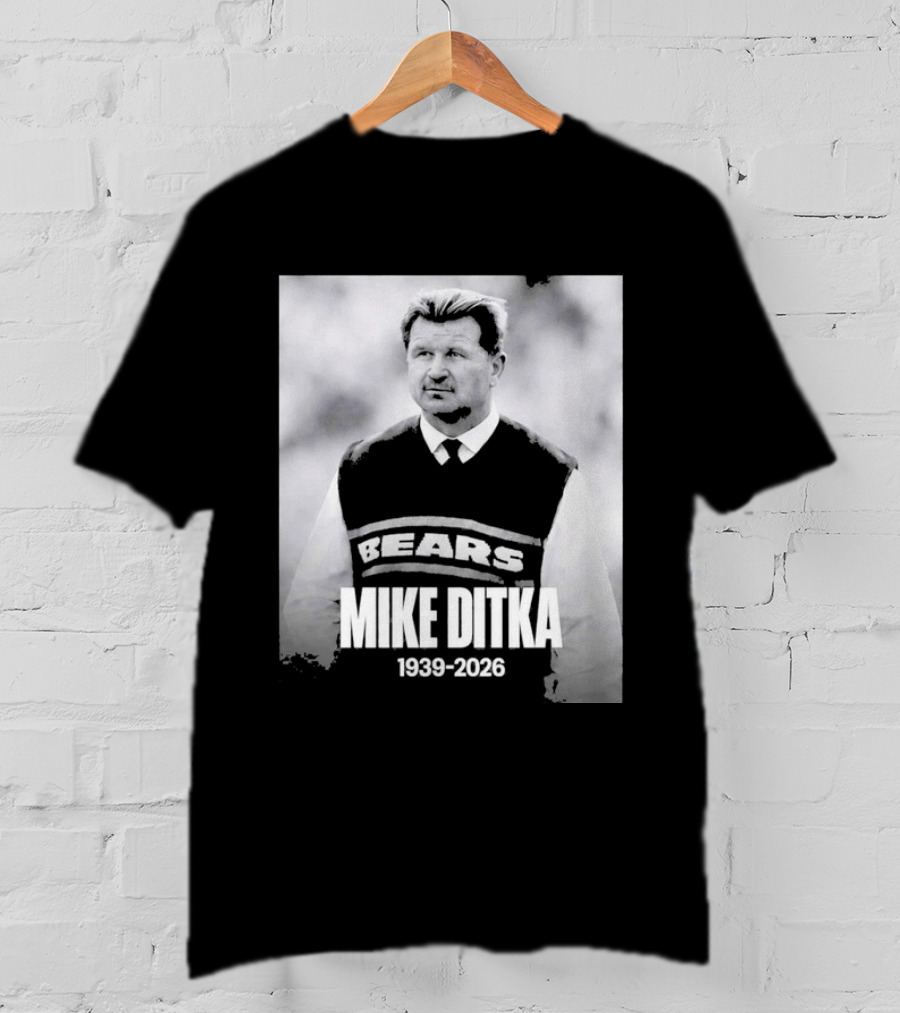 Mike Ditka 1939 2026 Bears T-Shirt