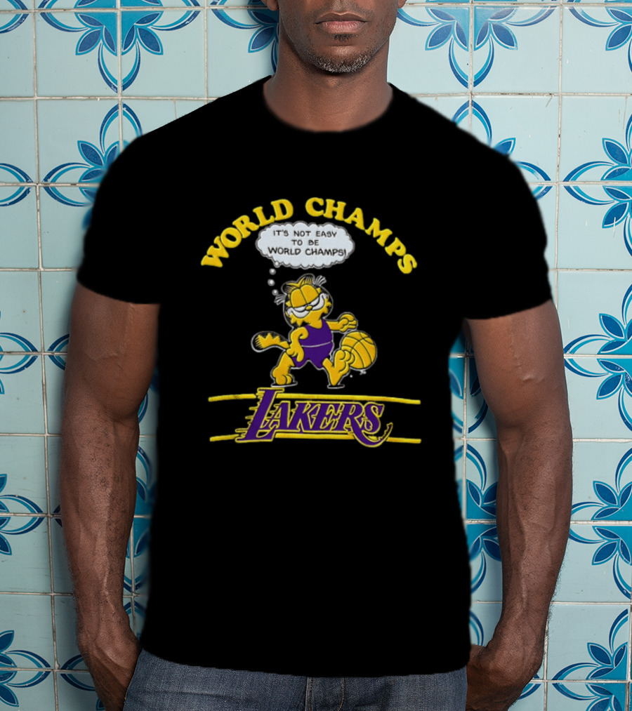 World Champs Los Angeles Lakers It's Not Easy To Be World Champs 1978 T-Shirt