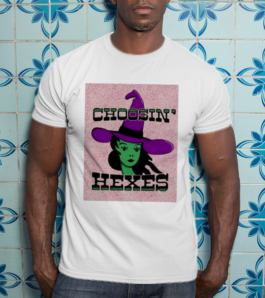 Choosin' Hexes Witch Halloween Magic Spooky T-Shirt