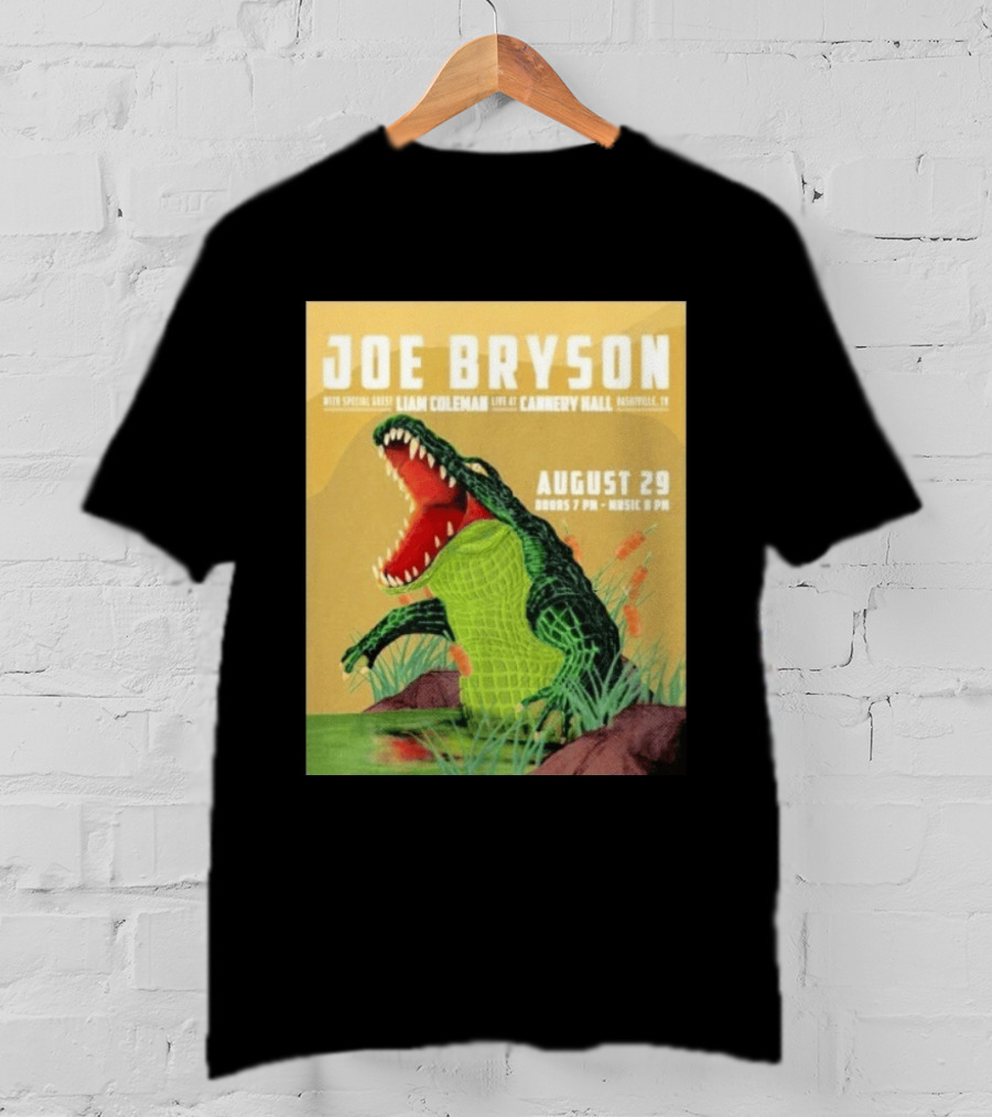 Joe Bryson With Special Guest Liam Coleman Live At Cannery Hall Nashville August 29 Crocodile T-Shirt