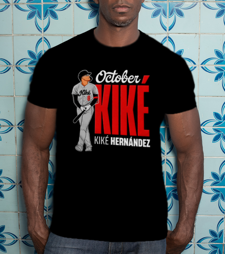 October Kike Kiké Hernández MLB 8 Baseball Player Bat T-Shirt