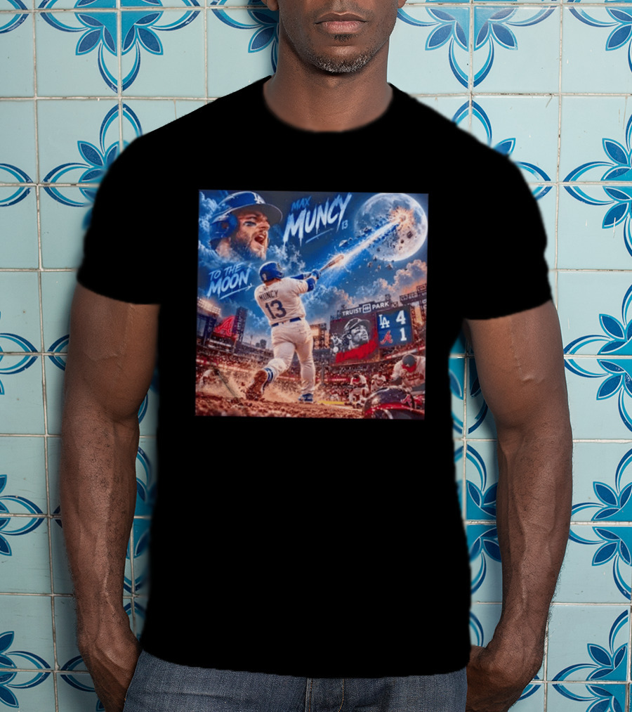 Max Muncy Home Run Los Angeles Dodgers To The Moon Truist Park T-Shirt
