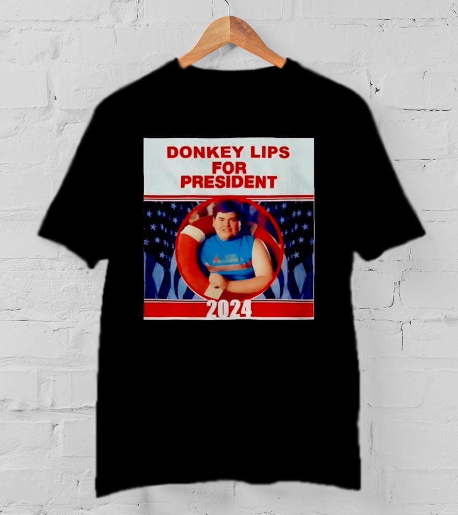 Donkey Lips For President 2024 Salute Your Shorts Campaign T-Shirt