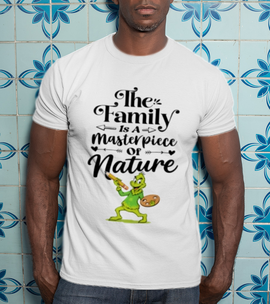 The Grinch Family Is A Masterpiece Of Nature Artful Twist T-Shirt