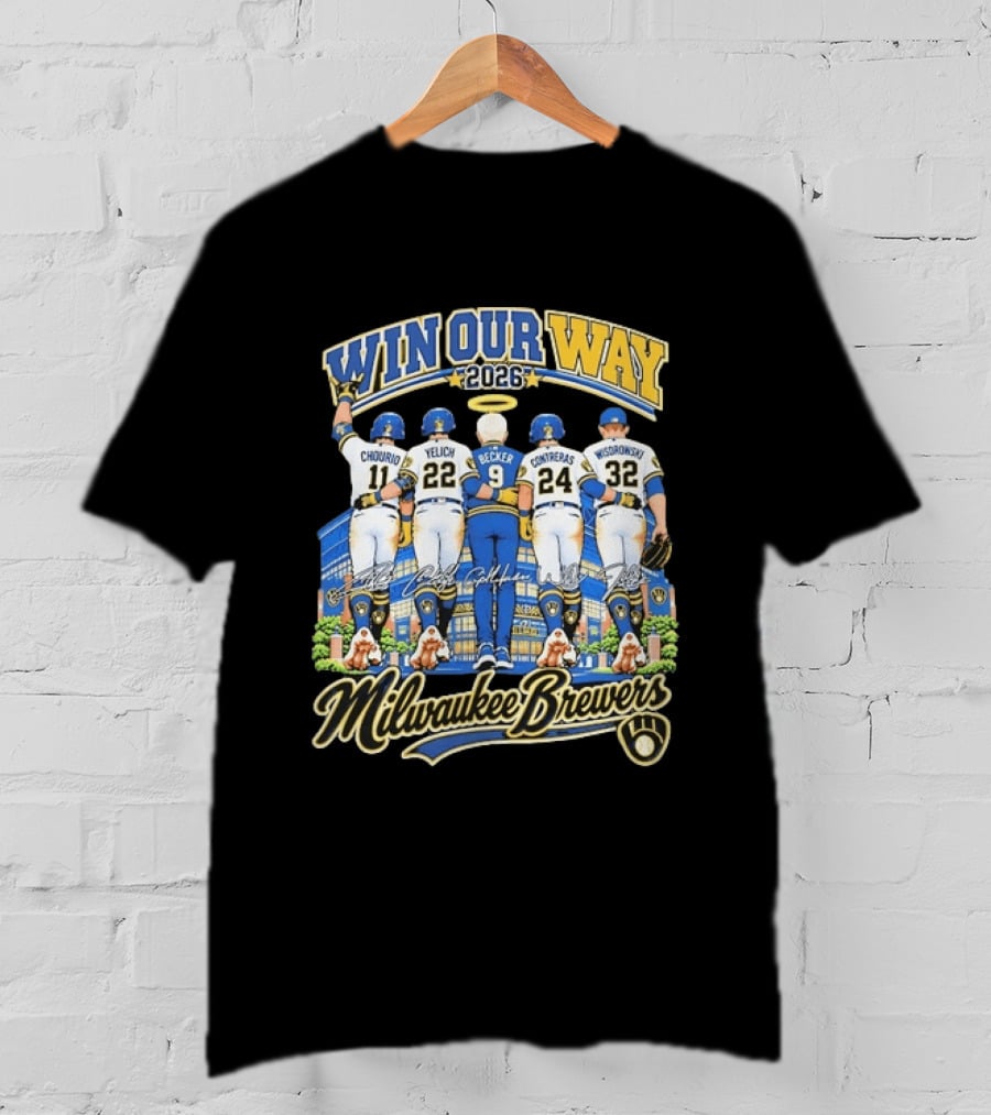 Milwaukee Brewers Win Our Way 2026 Chourio Yelich Becker Contreras Wisdrowski Team Unity T-Shirt