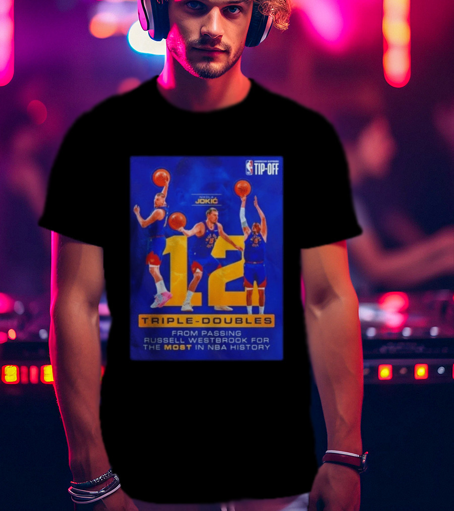 Nikola Jokić 12 Triple Doubles NBA Record Passing Russell Westbrook Most In History T-Shirt