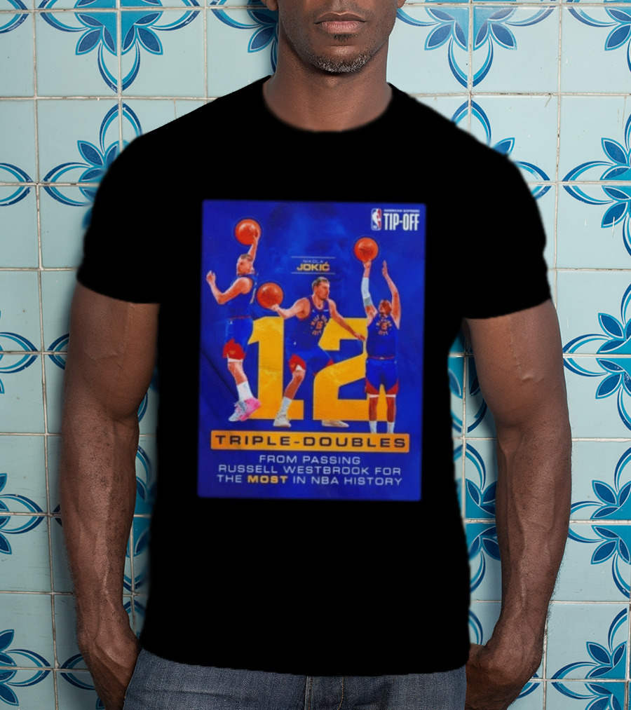Nikola Jokić 12 Triple Doubles NBA Record Passing Russell Westbrook Most In History T-Shirt