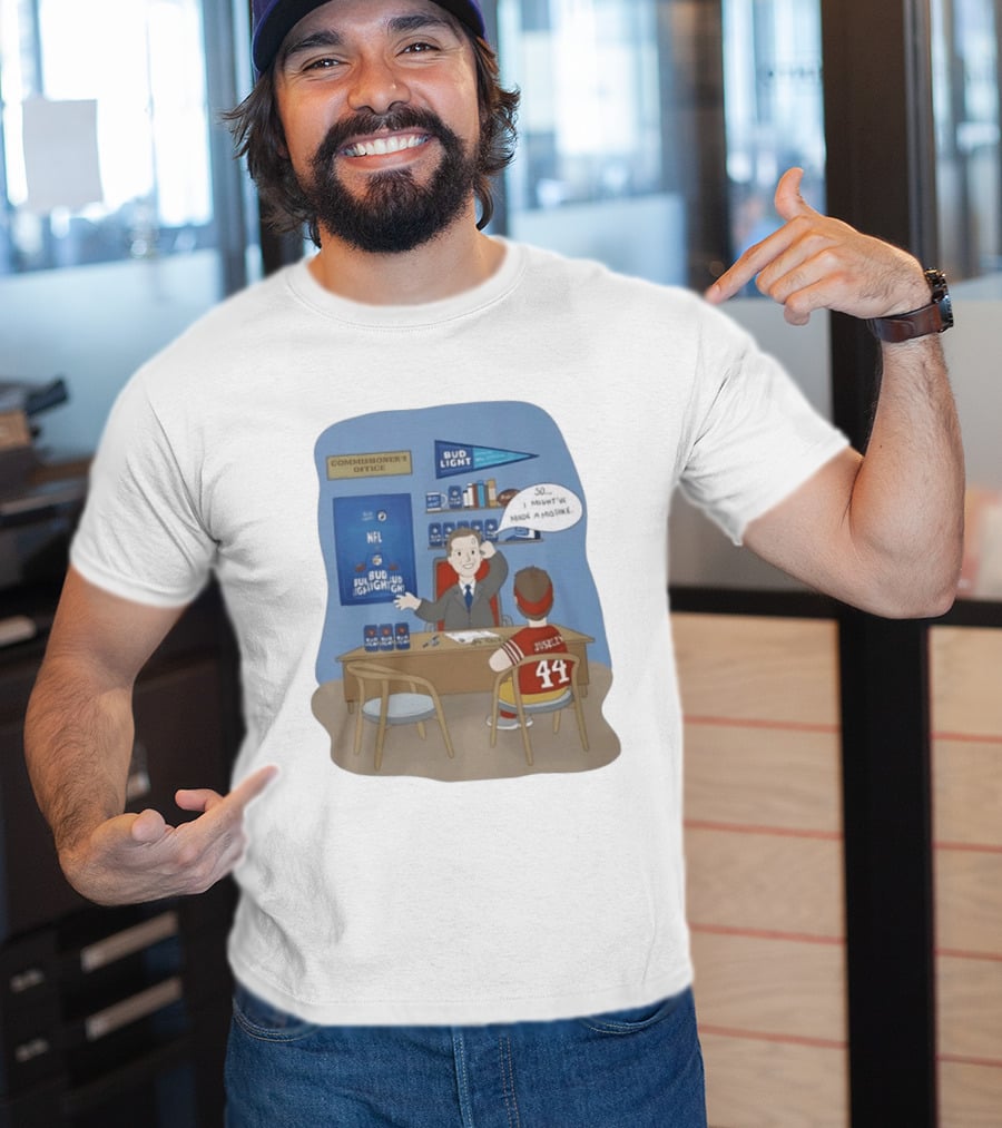 Kyle Juszczyk 44 Roger Goodell NFL Bud Light Mistake In Commissioner's Office T-Shirt