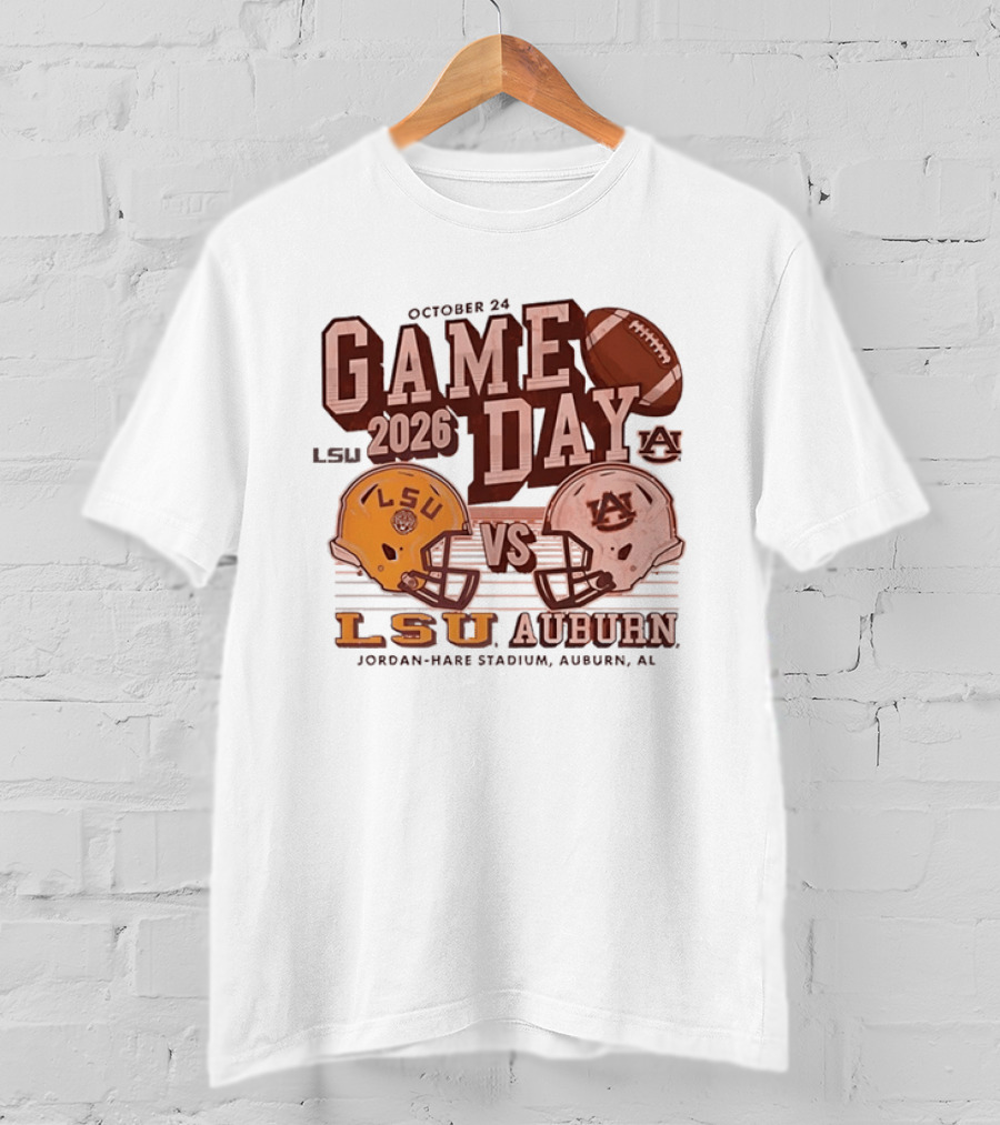 LSU Vs Auburn Game Day October 24 2026 Jordan Hare Stadium Auburn AL T-Shirt