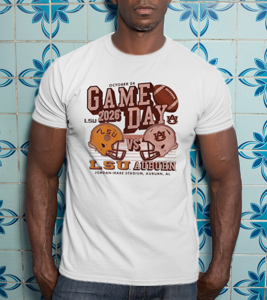 LSU Vs Auburn Game Day October 24 2026 Jordan Hare Stadium Auburn AL T-Shirt