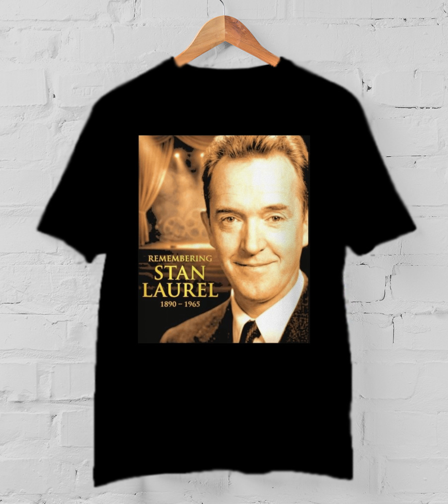 Remembering Stan Laurel 1890 1965 Vintage Theater T-Shirt