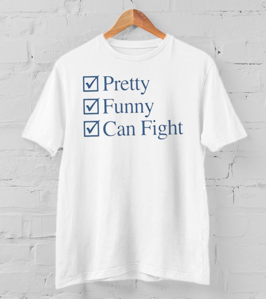 Pretty Funny Can Fight Checkboxes T-Shirt