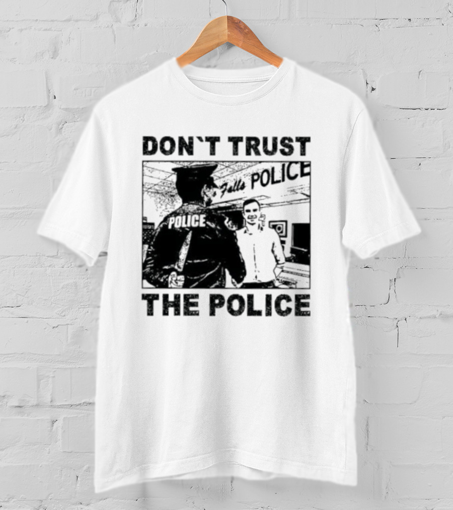 Don't Trust The Police ACAB Anti Police Protest T-Shirt