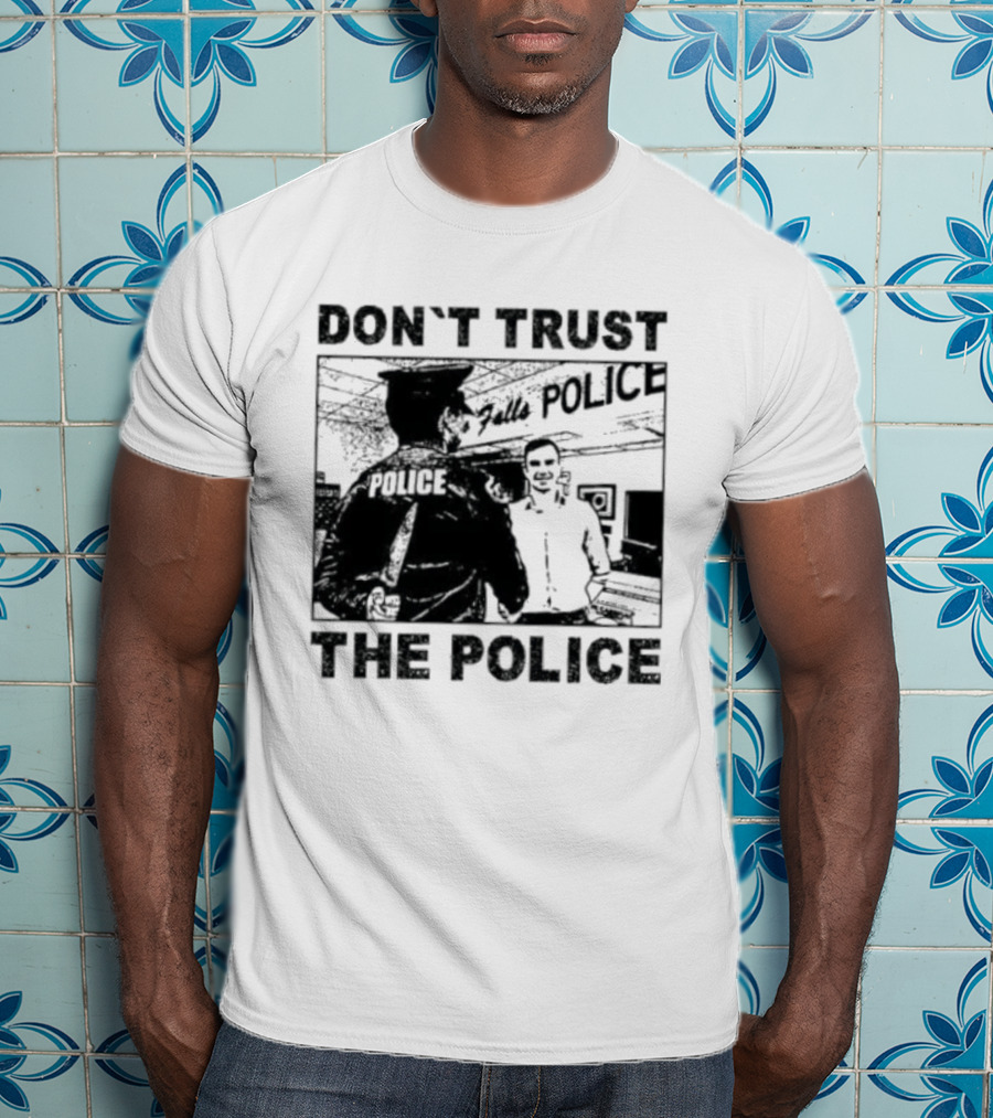 Don't Trust The Police ACAB Anti Police Protest T-Shirt