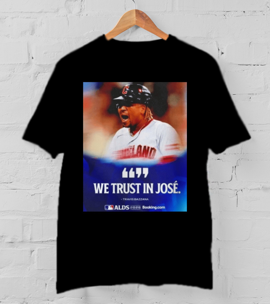 José Ramírez Cleveland Guardians We Trust In José Travis Bazzana ALDS 2026 T-Shirt