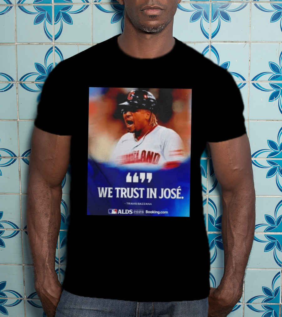 José Ramírez Cleveland Guardians We Trust In José Travis Bazzana ALDS 2026 T-Shirt