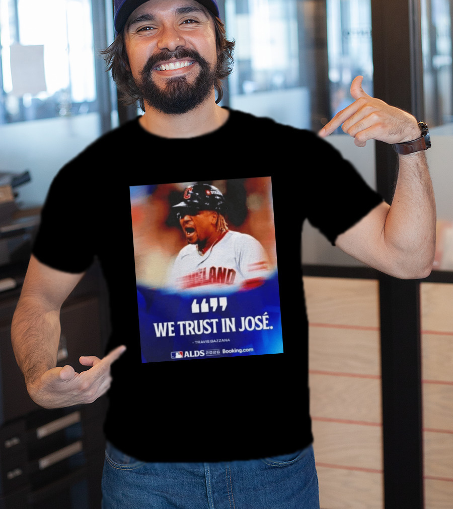José Ramírez Cleveland Guardians We Trust In José Travis Bazzana ALDS 2026 T-Shirt