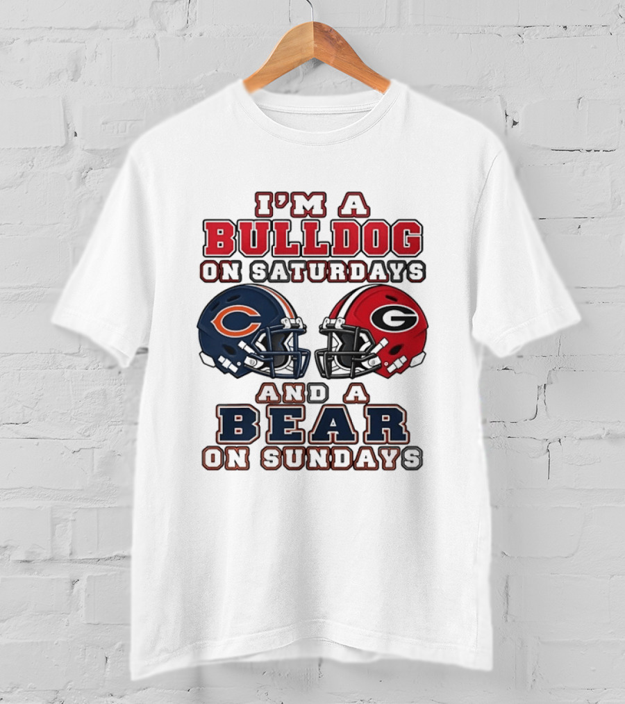 I'm A Bulldog On Saturdays Georgia Chicago Bears On Sundays T-Shirt
