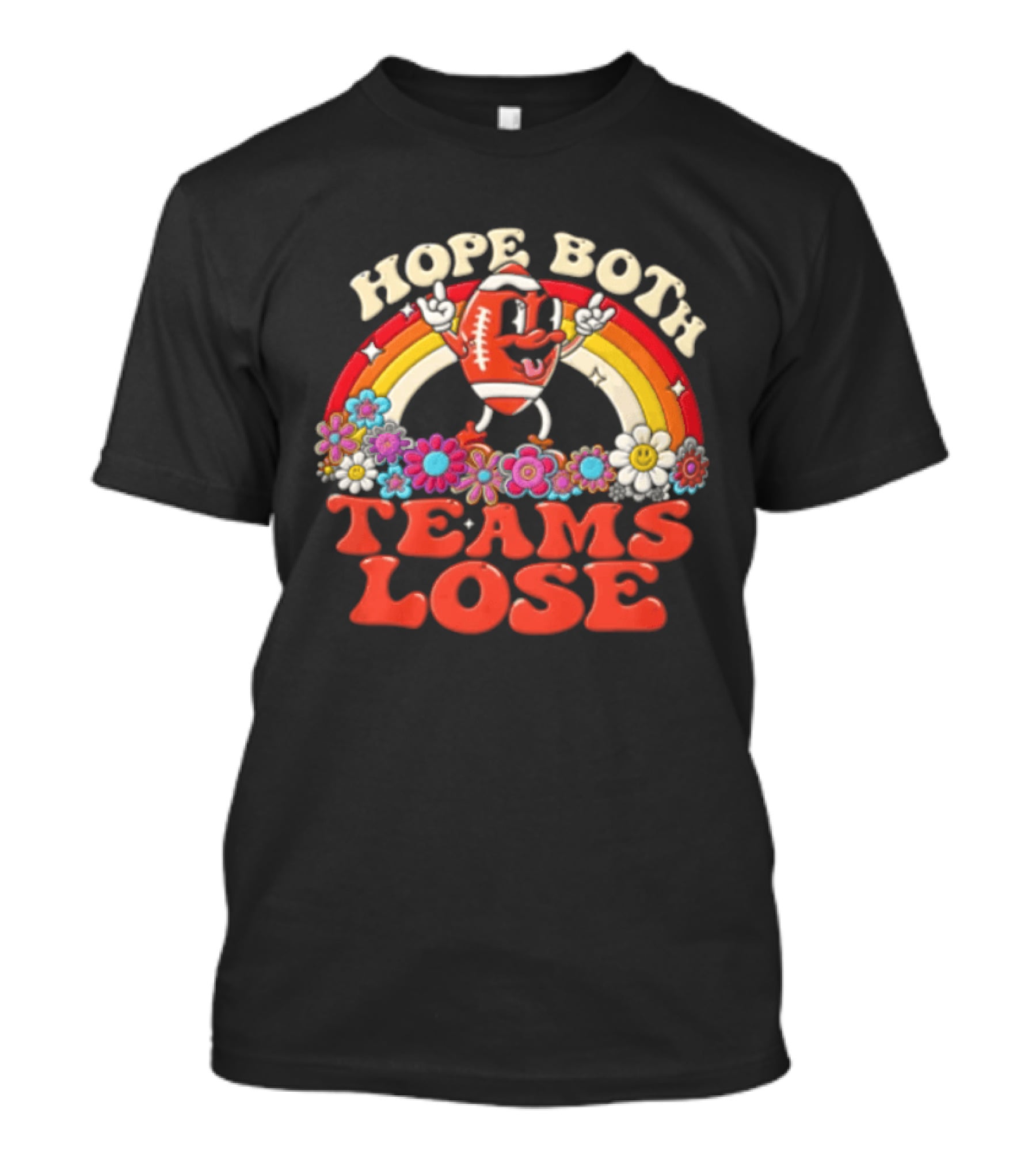 Hope Both Teams Lose Football Rainbow Flowers Cartoon T-Shirt