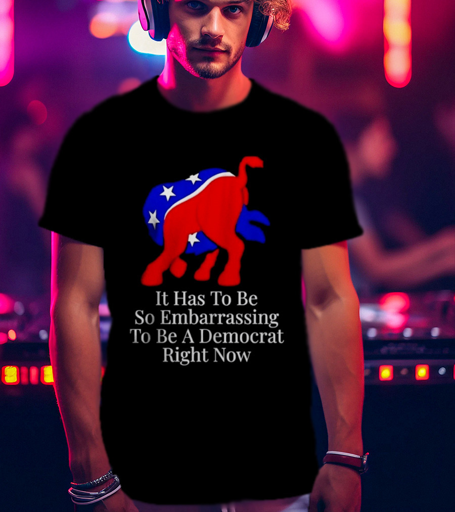 Embarrassing To Be A Democrat Right Now With Donkey Stars T-Shirt