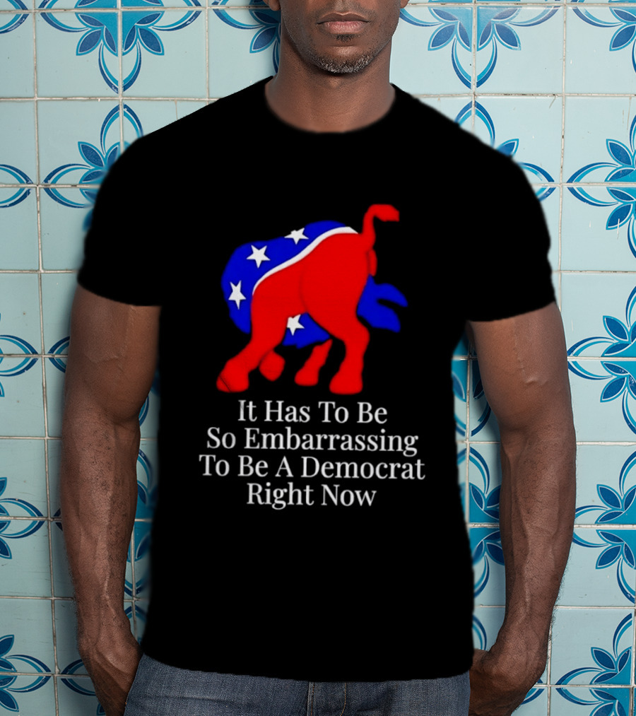 Embarrassing To Be A Democrat Right Now With Donkey Stars T-Shirt