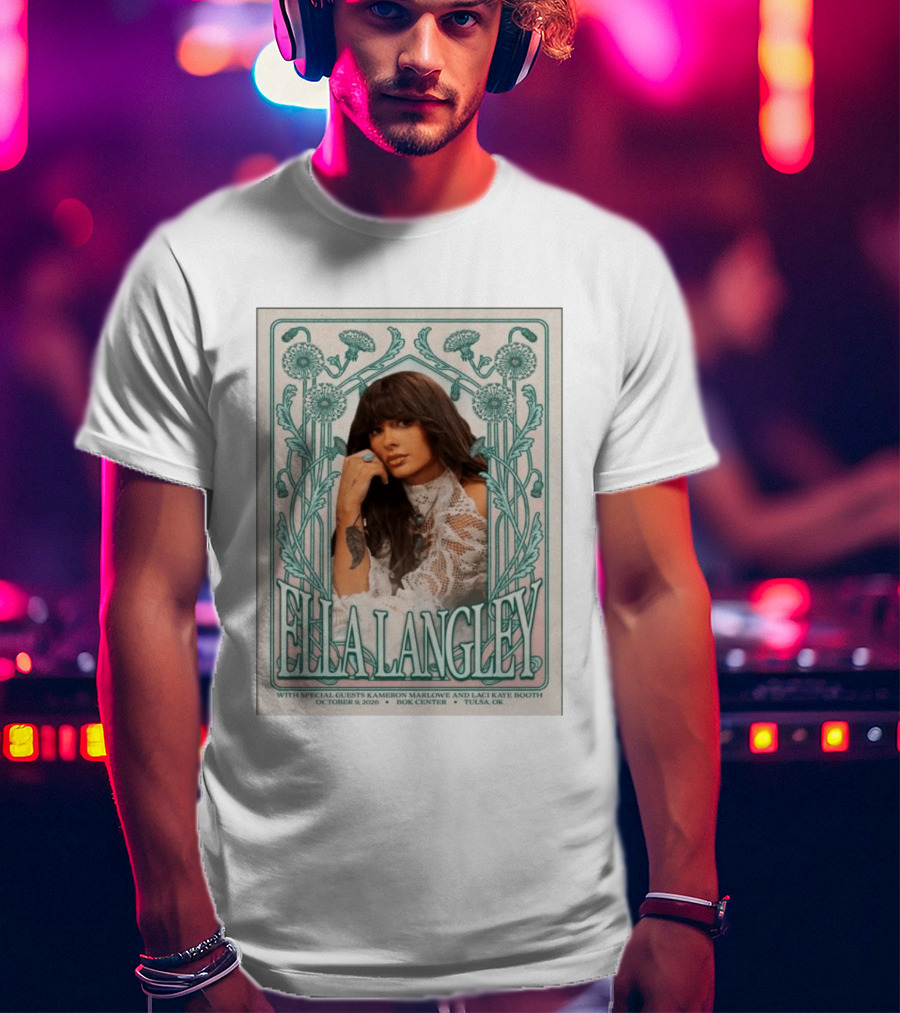 Ella Langley Live Tulsa OK October 9 2026 Bok Center Special Guests Kameron Marlowe Laci Kaye Booth T-Shirt