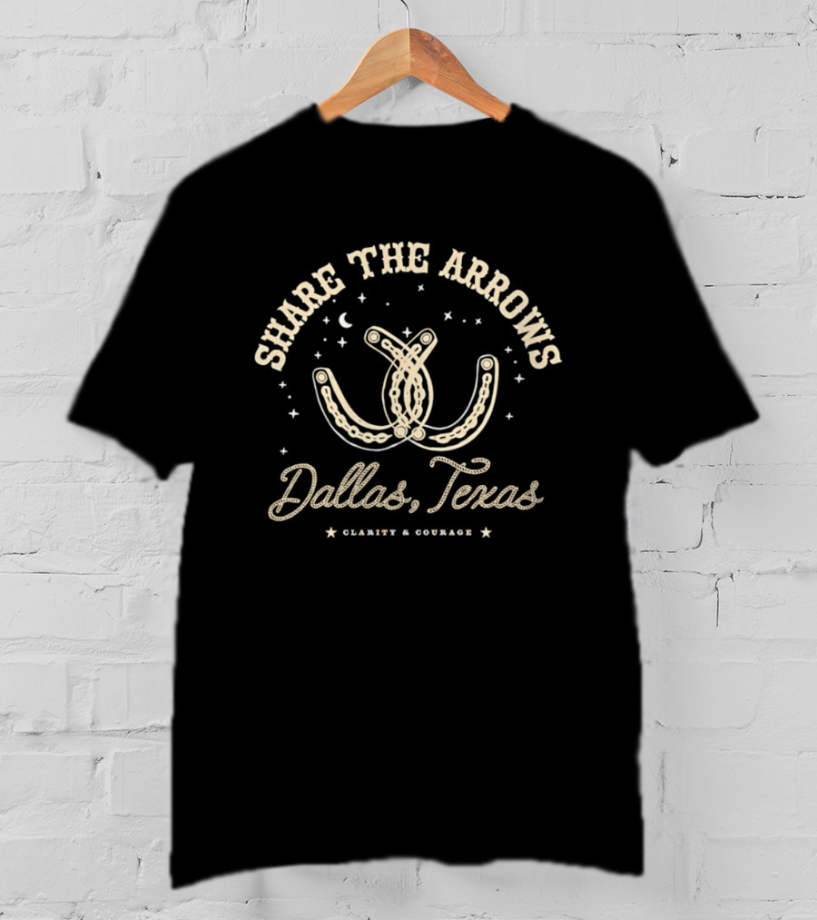 Share The Arrows Dallas Texas Clarity Courage Horseshoes T-Shirt